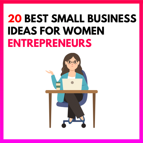 20 best small business ideas for women